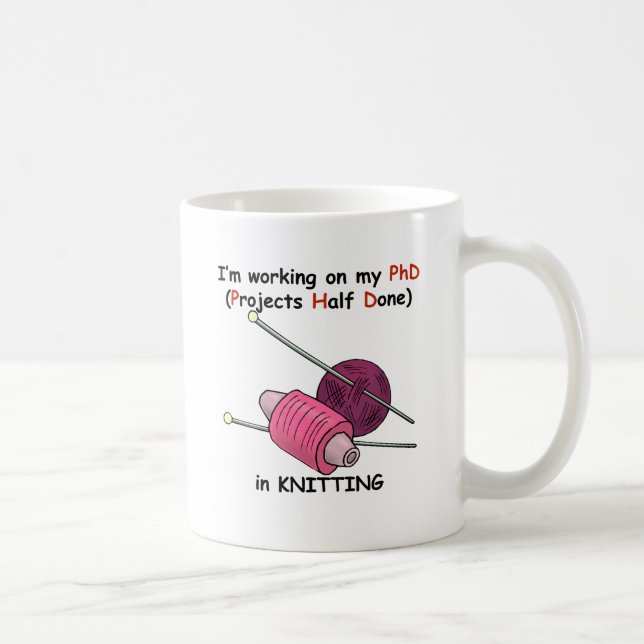 PhD in Knitting Coffee Mug (Right)