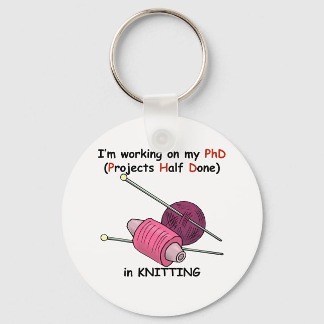 PhD in Knitting Key Ring (Front)