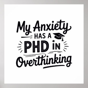 PhD in Overthinking Funny Quote Poster
