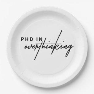 PhD in Overthinking – Overanalyzing Everything Paper Plate