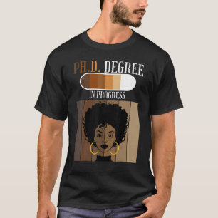 Phd In Progress Doctoral Candidate Student Black A T-Shirt