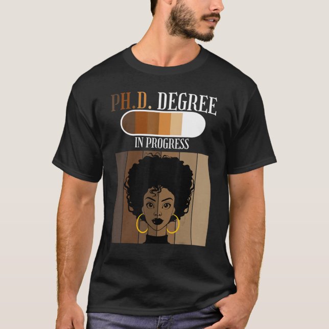 Phd In Progress Doctoral Candidate Student Black A T-Shirt (Front)