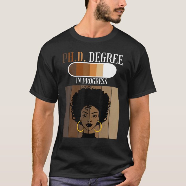 Phd In Progress Doctoral Candidate Student Black A T-Shirt (Front)