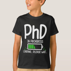 Phd in progress funny graduation class of 2026 T-Shirt
