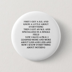 PHD joke 6 Cm Round Badge