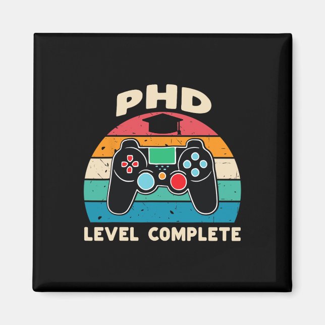 Phd Level Complete Doctorate Graduation Gift For H Magnet (Front)
