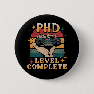 PhD Level Complete Graduation Doctorate Gaming 6 Cm Round Badge