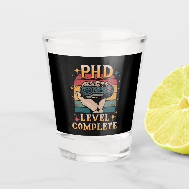 PhD Level Complete Graduation Doctorate Gaming Shot Glass (Front)