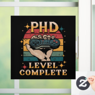 PhD Level Complete Graduation Doctorate Gaming Window Cling