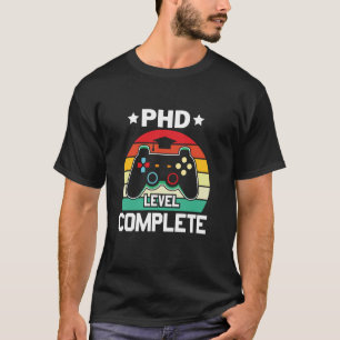 PhD Level Complete PhD Doctoral Degree Graduation  T-Shirt