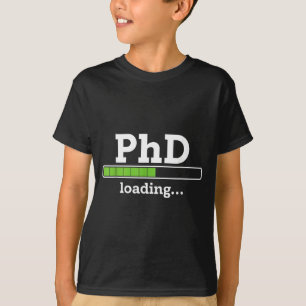 Phd loading humor doctorate graduation students ph T-Shirt