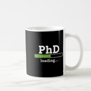 Phd loading humour doctorate graduation students p coffee mug