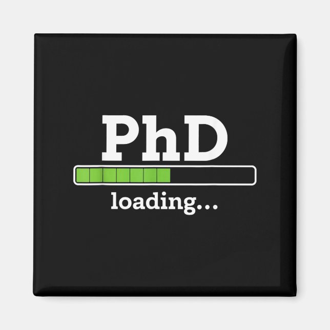 Phd loading humour doctorate graduation students p magnet (Front)