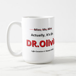 PhD Mum Graduation Doctorate Funny Goal achieved Coffee Mug