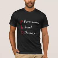 Phd Permanent head Damage Red and White text
