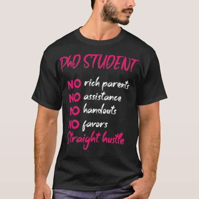 PhD Student Dissertation Doctorate Graduation _37  T-Shirt (Front)