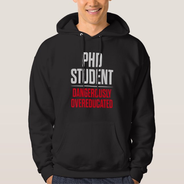 PhD Student Dissertation Doctorate Graduation 46 Hoodie (Front)