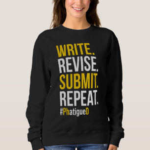 PhD Student Dissertation Doctorate Graduation 52 Sweatshirt