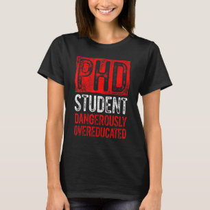 PhD Student Dissertation Doctorate Graduation 8 T-Shirt
