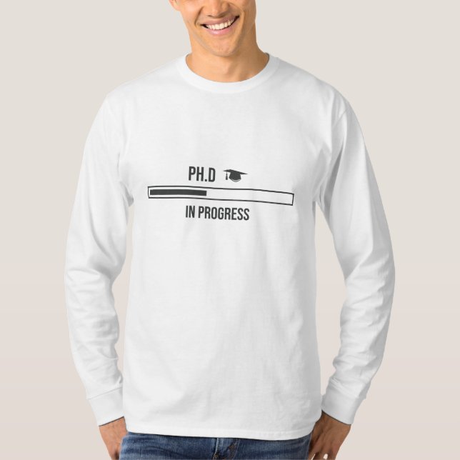 PhD Student Funny phd Loading Design T-Shirt (Front)