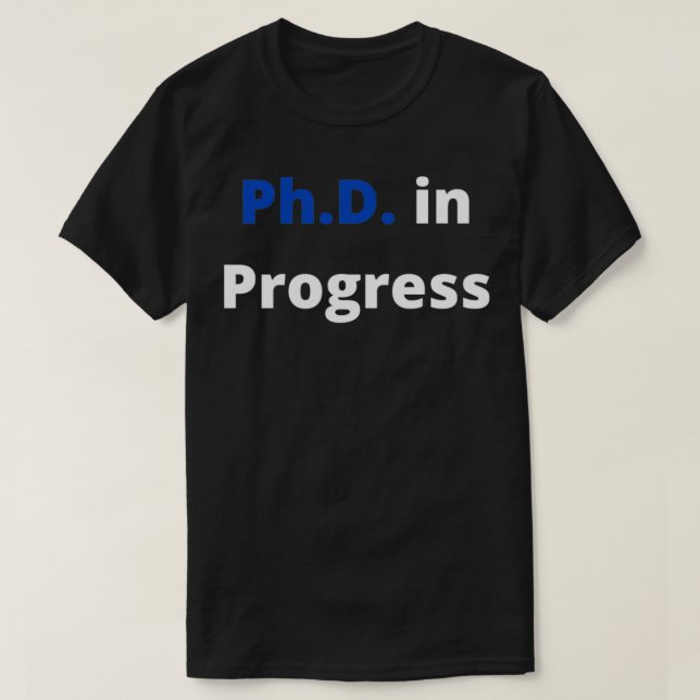 PhD Survivor Graduation Doctoral student PhD in pr T-Shirt (Design Front)
