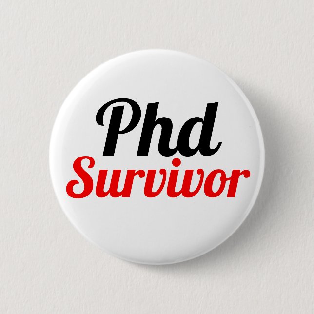Phd Survivor Typography red black  6 Cm Round Badge (Front)