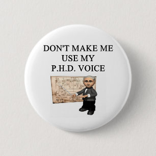 PHD voice 6 Cm Round Badge