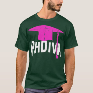 PhDiva Doctoral Candidate Girl Gift T-Shirt