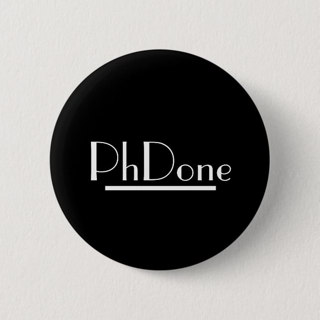 PhDone 6 Cm Round Badge (Front)