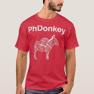 PhDonkey for PhD Graduates T-Shirt