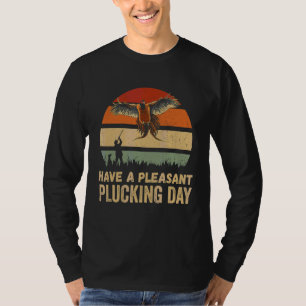 Pheasant Hunting Retro Vintage Plucking Day Pheasa T-Shirt