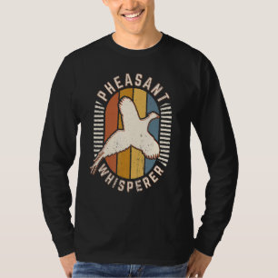 Pheasant Whisperer Vintage Classic Retro Animal Lo T-Shirt