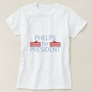 Phelps for President T-Shirt