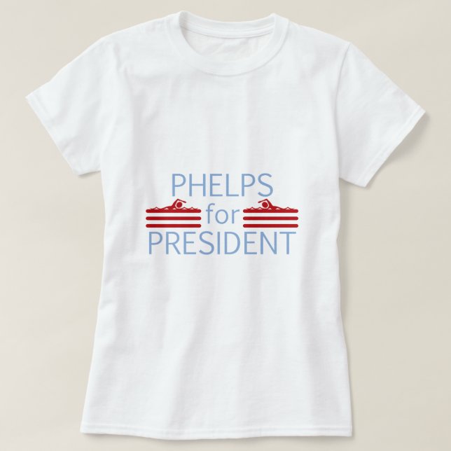 Phelps for President T-Shirt (Design Front)