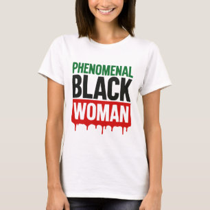 Phenomenal Black Woman Empowerment Inspirational T-Shirt
