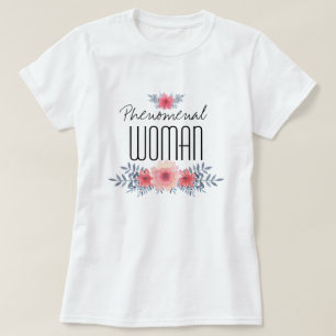 Phenomenal Woman T-Shirt