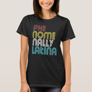 Phenomenally Latina Cute Spanish Woman Latina Af H T-Shirt