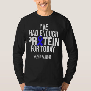 Phenylketonuria Pku Strong Warrior Protein Awarene T-Shirt