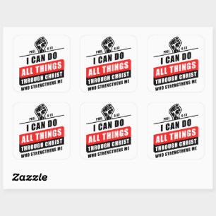 Phil 4:13 I Can Do All Things Through Christ Who  Square Sticker
