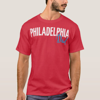 Philadelphia Dad 1 T-Shirt