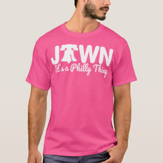 Philadelphia Jawn Its a Philly 1 T-Shirt