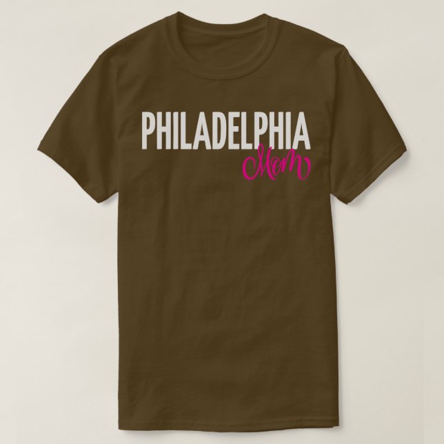 Philadelphia Mum 1 T-Shirt (Design Front)