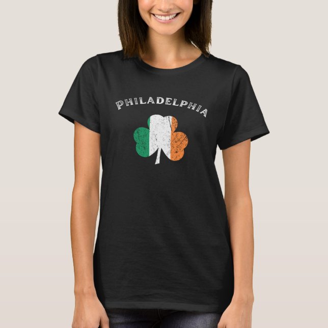 PHILADELPHIA PENNSYLVANIA Irish American Shamrock  T-Shirt (Front)