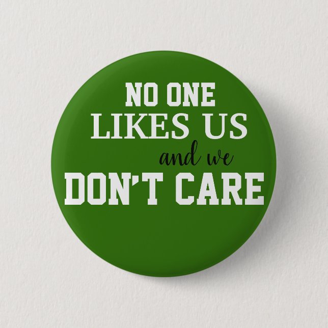 Philadelphia philly  no one likes us we don’t care 6 cm round badge (Front)