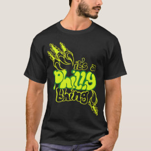 Philadelphia Thing     T-Shirt