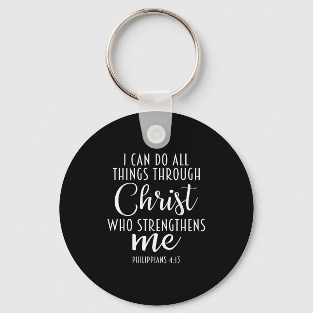 Philipans 4_13 Jesus _ I Can Do All Things Through Key Ring (Front)