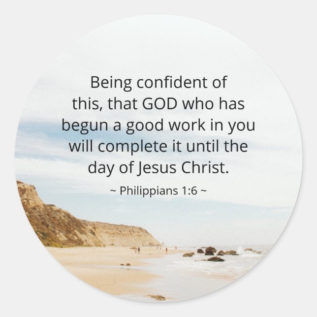 Philippians 1:6 GOD who has begun a good work  Classic Round Sticker (Front)