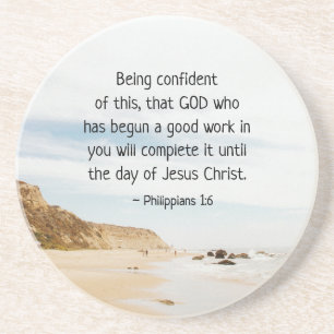 Philippians 1:6 GOD who has begun a good work Coaster