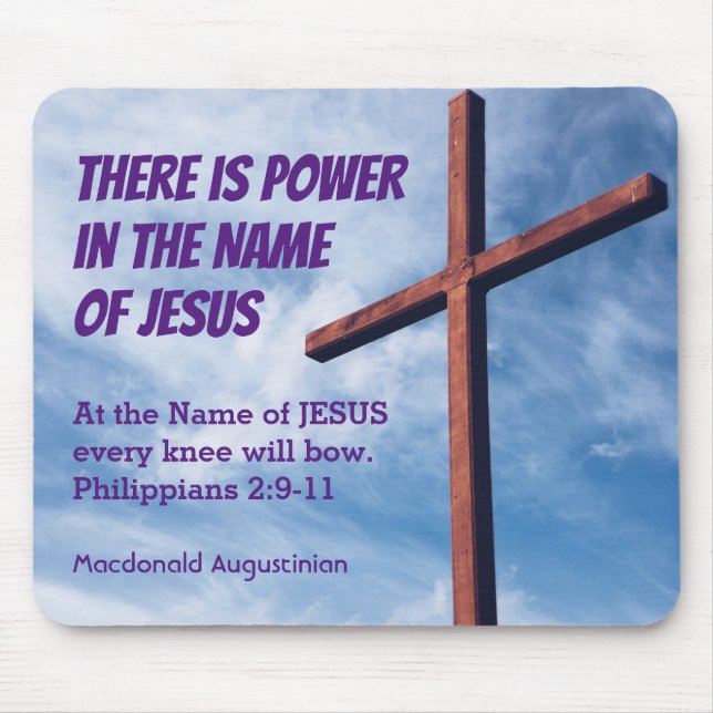 Philippians 2:9-11 POWER IN THE NAME OF JESUS Mouse Mat (Front)