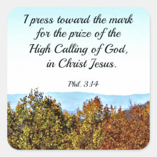 Philippians 3:14 I press towards the mark... Square Sticker